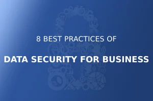 8-best-data-security-practices-for-business.