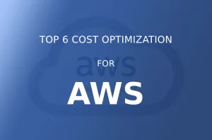 Top 6 Cost Optimization Tools for AWS