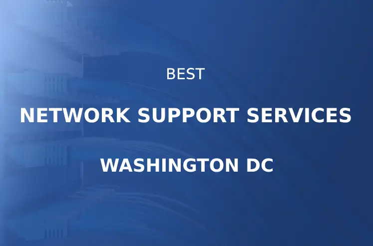 Best Network Support Services in Washington DC